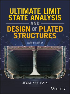 cover image of Ultimate Limit State Analysis and Design of Plated Structures